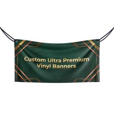 Custom Ultra Premium Vinyl Banners