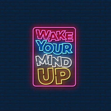 Wake your mind up neon signs